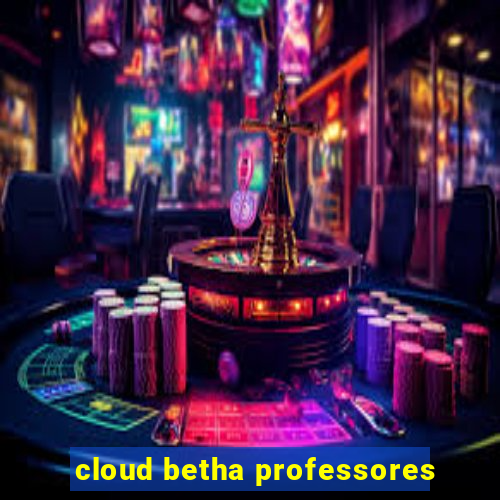 cloud betha professores